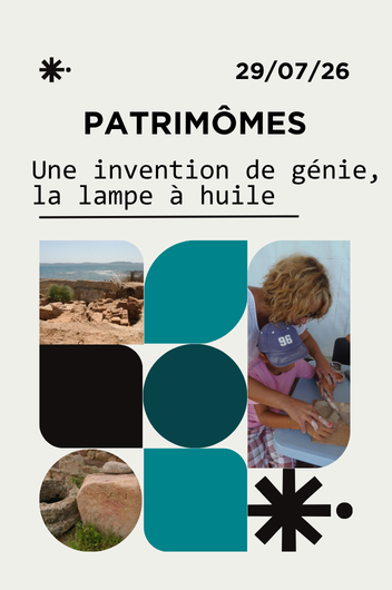 Patrimômes: une invention de génie...La lampe à huile_Hyères - CIAP