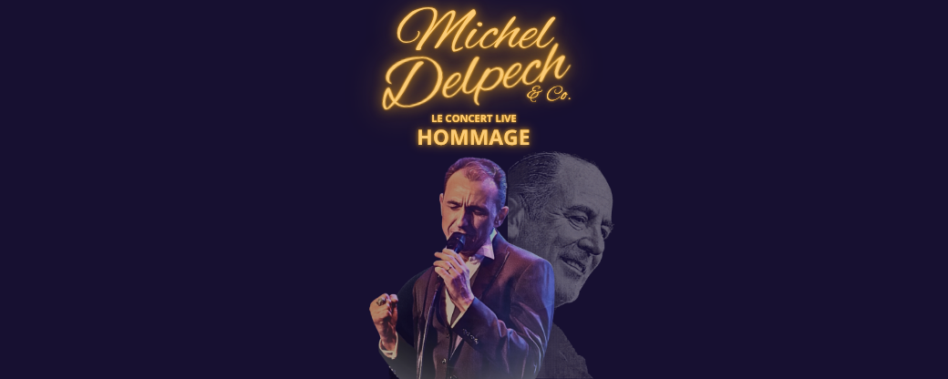 Michel Delpech Le concert live hommage - oui