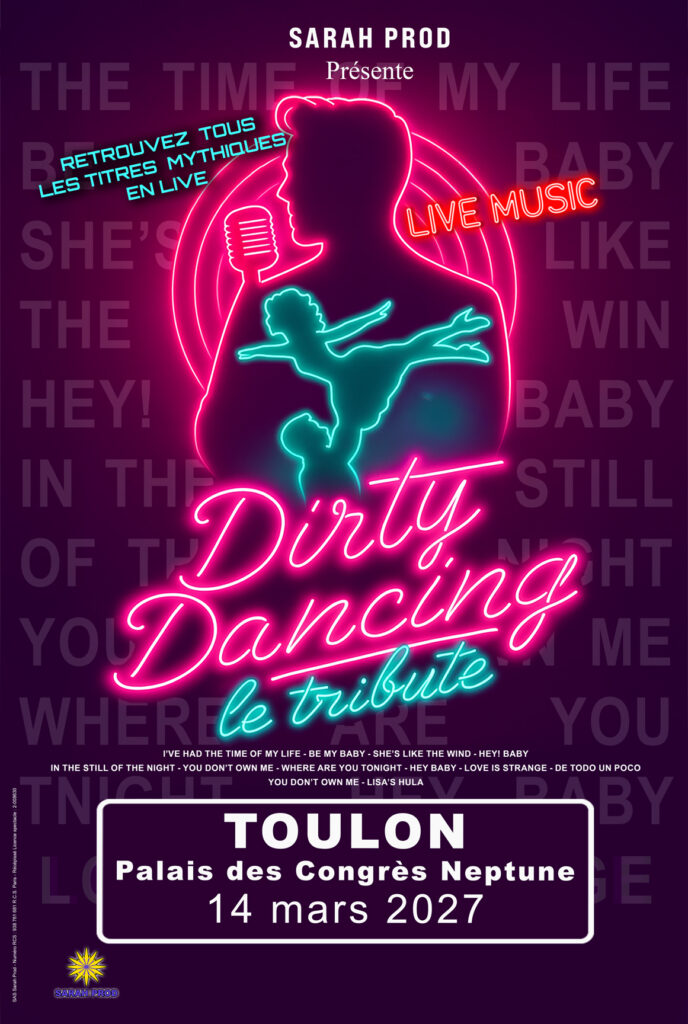 Danse - Dirty Dancing : le tribute_Toulon - DR / Toulon Métropole Évènements et Congrès