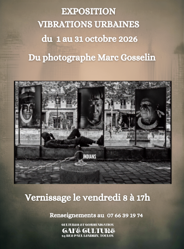 Exposition - Marc Gosselin "Vibrations urbaines"_Toulon - DR / Association Cultures et Communication