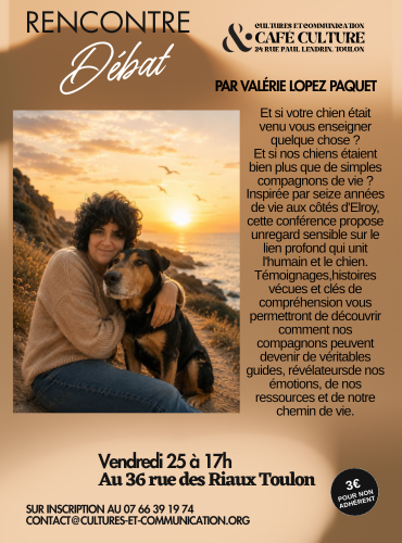 Rencontre/débat avec Valérie Lopez Paquet "La voie du chien"_Toulon - DR / Association Cultures et Communication