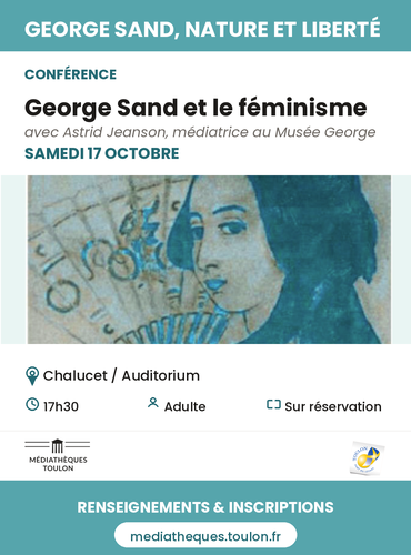 Conférence - George Sand et le féminisme_Toulon - DR / Médiathèques de Toulon
