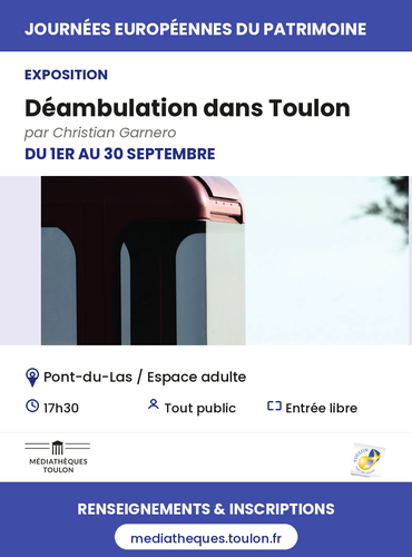 Exposition - Christian Garnero "Déambulation dans Toulon"_Toulon - DR / Médiathèques de Toulon