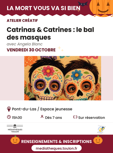 Jeune public - Atelier créatif "Catrinas & Catrines : le bal des masques"_Toulon - DR / Médiathèques de Toulon