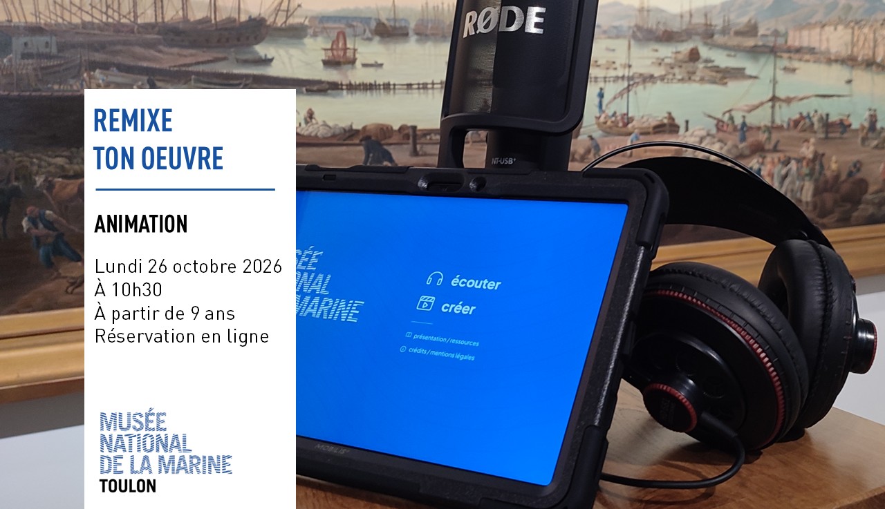 Visite atelier « Remixe ton oeuvre » ©Musée national de la Marine - DR / Musée national de la Marine